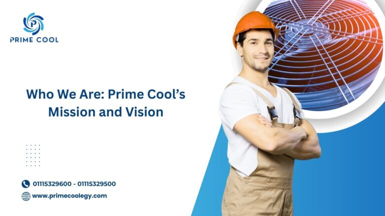 Who We Are: Prime Cool’s Mission and Vision